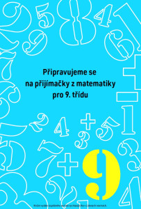 obrázek produktuPřipravujeme se na přijímačky z matematiky pro 9. třídu 